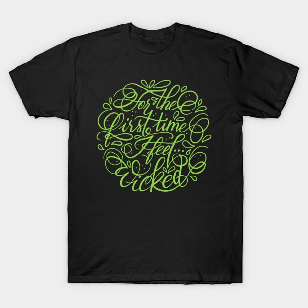 I feel Wicked! T-Shirt by craycrayowl